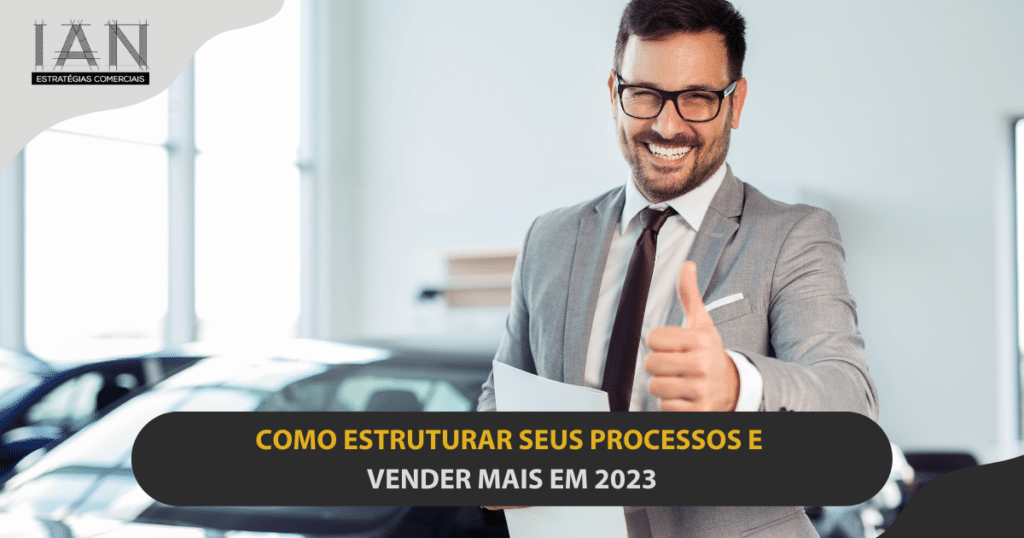 20:01_Como estruturar seus processos para vender mais em 2023?