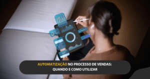 Automação de vendas em ação, com ferramentas digitais otimizando o processo